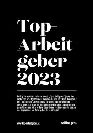Auszeichnung als Top-Arbeitgeber 2023 durch Rolling Pin. Geehrt werden damit jährlich die besten Arbeitgeber der Gastronomie und Hotellerie in Österreich für außergewöhnliche Leistungen und besonderes Engagement gegenüber Mitarbeitenden.